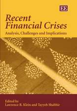 Recent Financial Crises – Analysis, Challenges and Implications