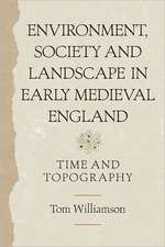 Environment, Society and Landscape in Early Medi – Time and Topography