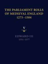 The Parliament Rolls of Medieval England, 1275–1 – V: Edward III. 1351–1377