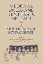 Medieval Dress and Textiles in Britain – A Multilingual Sourcebook