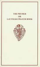 Prymer or Lay-Folks Prayer Book