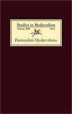 Studies in Medievalism XIII – Postmodern Medievalisms