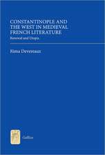 Constantinople and the West in Medieval French L – Renewal and Utopia