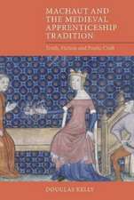 Machaut and the Medieval Apprenticeship Traditio – Truth, Fiction and Poetic Craft