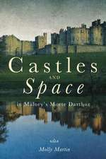 Castles and Space in Malory′s Morte Darthur