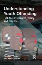 Understanding Youth Offending: Risk Factor Reserach, Policy and Practice