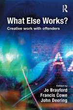 What Else Works?: Creative Work with Offenders