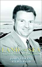 Land and Sea, a Life in Politics and Real Estate