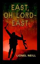 East, Oh Lord - East