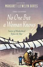 No One But a Woman Knows: Stories of Motherhood Before the War