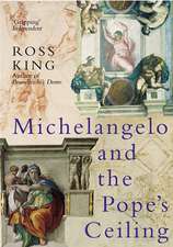 King, R: Michelangelo And The Pope's Ceiling