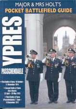 Major and Mrs Holt's Pocket Battlefield Guide to Ypres and Passchendaele