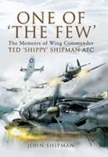 One of 'The Few': Describing the Experiences of Ted 'Shippy' Shipman, Who Called His Part in the Battle of Britain 'my Gentle Battle'