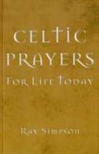 CELTIC PRAYERS FOR LIFE TODAY