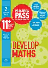 Williams, P: Practise & Pass 11+ Level Two: Develop Maths