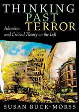 Thinking Past Terror: Islamism and Critical Theory on the Left