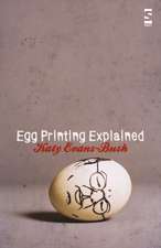 Evans-Bush, K: Egg Printing Explained