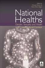 National Healths: Gender, Sexuality and Health in a Cross-Cultural Context