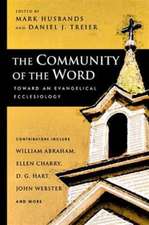 The Community of the Word – Toward An Evangelical Ecclesiology