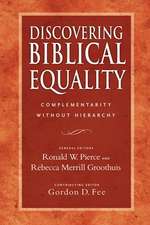 Discovering Biblical Equality – Complementarity Without Hierarchy