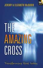 The Amazing Cross – Transforming Lives Today