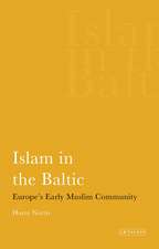 Islam in the Baltic: Europe's Early Muslim Community