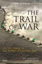 The Trail of War: On the Track of 'Big Horse' in Central Asia