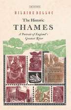 The Historic Thames: A Portrait of England's Greatest River