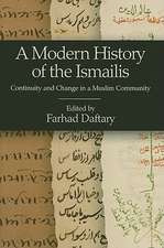 A Modern History of the Ismailis: Continuity and Change in a Muslim Community