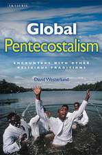 Global Pentecostalism: Encounters with Other Religious Traditions