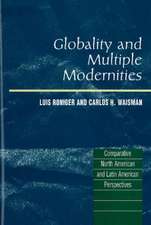 Globality and Multiple Modernities – Comparative North American & Latin American Perspectives