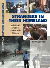 Strangers in Their Homeland – A Critical Study of Israel`s Arab Citizens