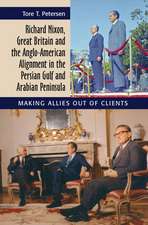 Richard Nixon, Great Britain and the Anglo–Ameri – Making Allies Out of Clients