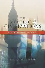 The Meeting of Civilizations – Muslim, Christian & Jewish