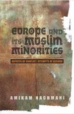 Europe and Its Muslim Minorities – Aspects of Conflict, Attempts at Accord