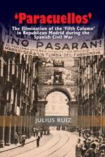 `Paracuellos` – The Elimination of the `Fifth Column` in Republican Madrid During the Spanish Civil War