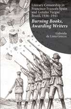 Literary Censorship in Francisco Franco`s Spain – Burning Books, Awarding Writers