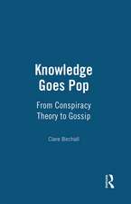 Knowledge Goes Pop: From Conspiracy Theory to Gossip