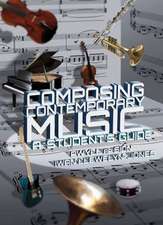 Composing Contemporary Music - A Student's Guide