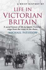 Paterson, M: Brief History of Life in Victorian Britain