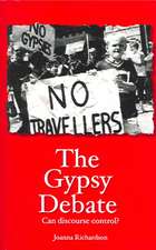 The Gypsy Debate: Can Discourse Control?