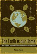 The Earth Is Our Home: Mary Midgley's Critique and Reconstruction of Evolution and Its Meanings