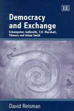 Democracy and Exchange – Schumpeter, Galbraith, T.H. Marshall, Titmuss and Adam Smith