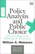 Policy Analysis and Public Choice – Selected Papers by William A. Niskanen