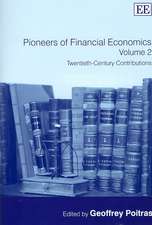 Pioneers of Financial Economics: Volume 2 – Twentieth–Century Contributions