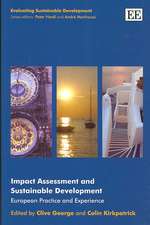 Impact Assessment and Sustainable Development – European Practice and Experience