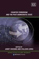 Counter–Terrorism and the Post–Democratic State