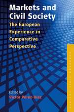 Markets and Civil Society: The European Experience in Comparative Perspective