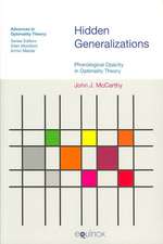 Hidden Generalizations: Phonological Opacity in Optimality Theory