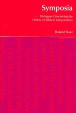 Symposia: Dialogues Concerning the History of Biblical Interpretation